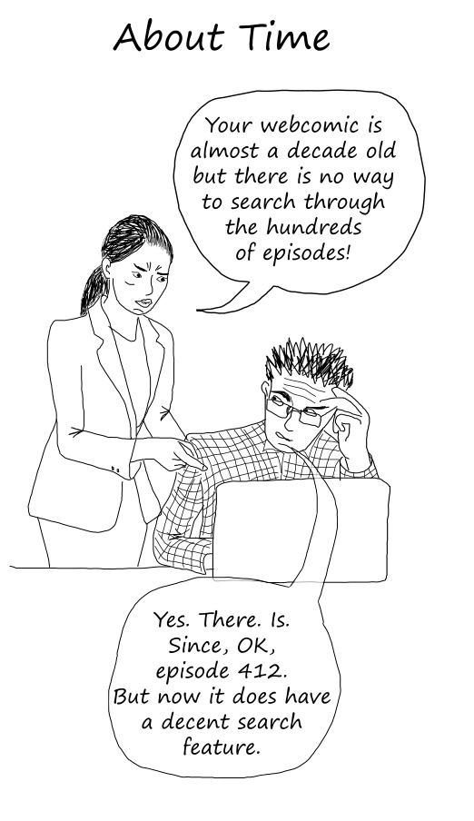 about time webcomic search feature walks on a nearby planet decent searchable query your webcomic decade ten years old search query feature episode meta reflexive author programmer